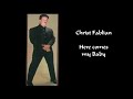 Christ Fablian - Here comes my Baby  (With Songtekst)