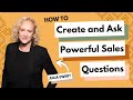 How To Create and Ask Powerful Sales Questions With Julia Ewert