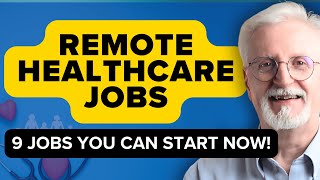 9 REMOTE Healthcare Jobs NO EXPERIENCE REQUIRED
