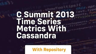 c summit 2013 time series metrics with cassandra