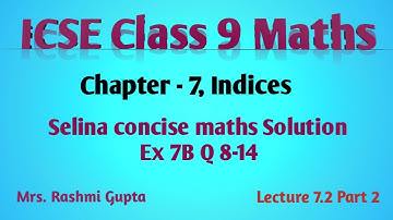 "ICSE Class 9 Maths: Chapter 7 Indices (Exponents) Selina Concise Maths Ex 7B Solution Q 8-14"