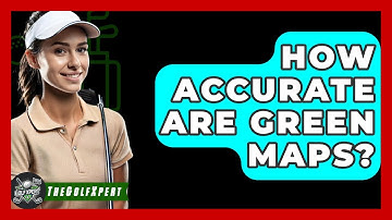 How Accurate Are Green Maps? - The Golf Xpert