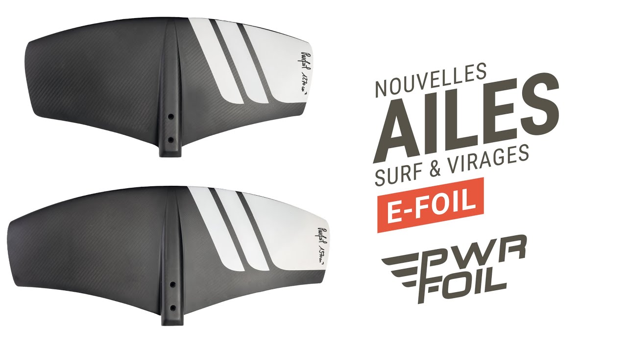 Présentation AILES foil 1270 cm² et 1370 cm² pour eFoil PWR-Foil