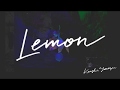 米津玄師　████████と、Lemon。