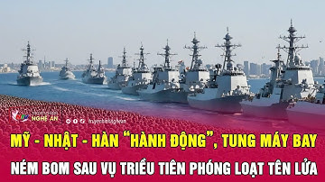 Mỹ - Nhật - Hàn “hành động”, tung máy bay ném bom sau vụ Triều Tiên phóng loạt tên lửa