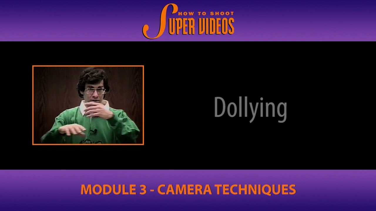 Camera Techniques - Dollying