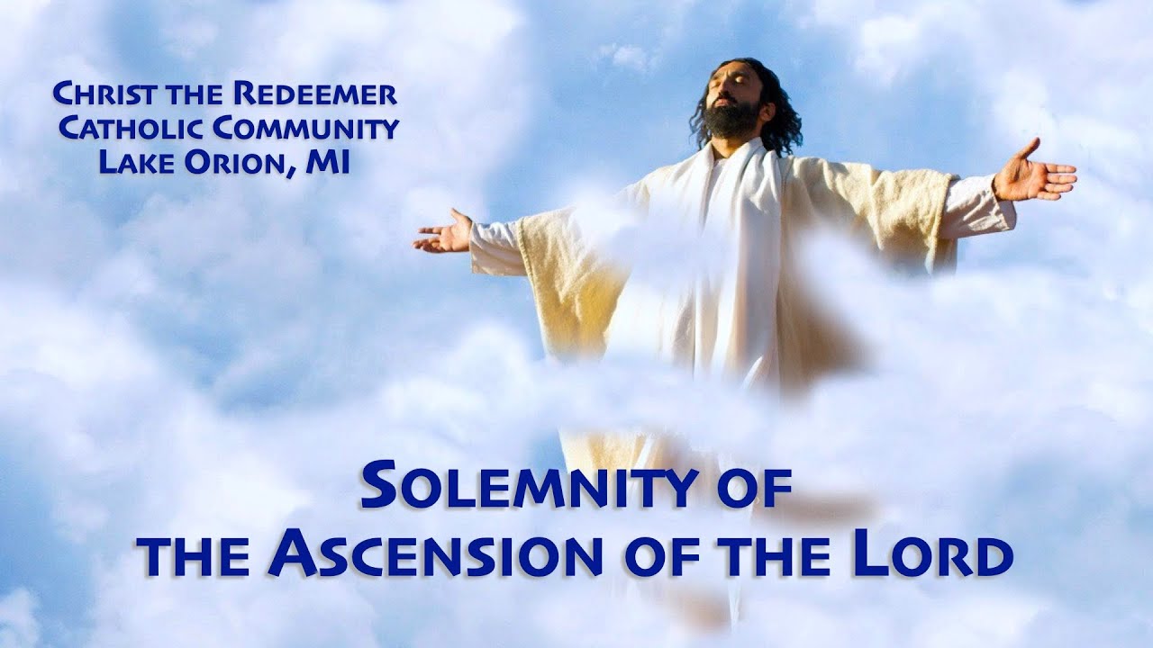 CTR LO Solemnity of the Ascension of the Lord YouTube