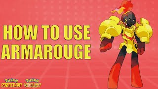 How To Use ARMAROUGE! - Pokemon Scarlet and Violet Moveset Guide