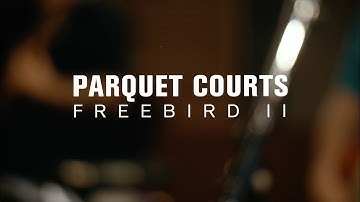 Parquet Courts - Freebird II (Live at The Current)