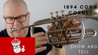 Will This 125-Year-Old Cornet Still Play? ACB Show and Tell of the Conn New York Wonder from 1894!