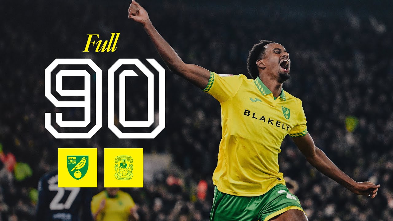 The WIN in all its GLORY | Norwich City 2-1 Coventry City | Full 90