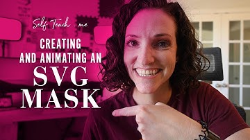 Creating and Animating an SVG Mask
