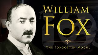 William Fox - The Forgotten Hollywood Mogul | THE STUDIOS