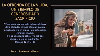 CDOA: LA OFRENDA DE LA VIUDA, UN EJEMPLO DE GENEROSIDAD Y SACRIFICIO