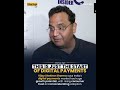 India's Digital Payments Boom Is Just Beginning, Says Paytm CEO