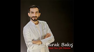 Burak BAKIŞ   Güzel Seni Çok Özledim