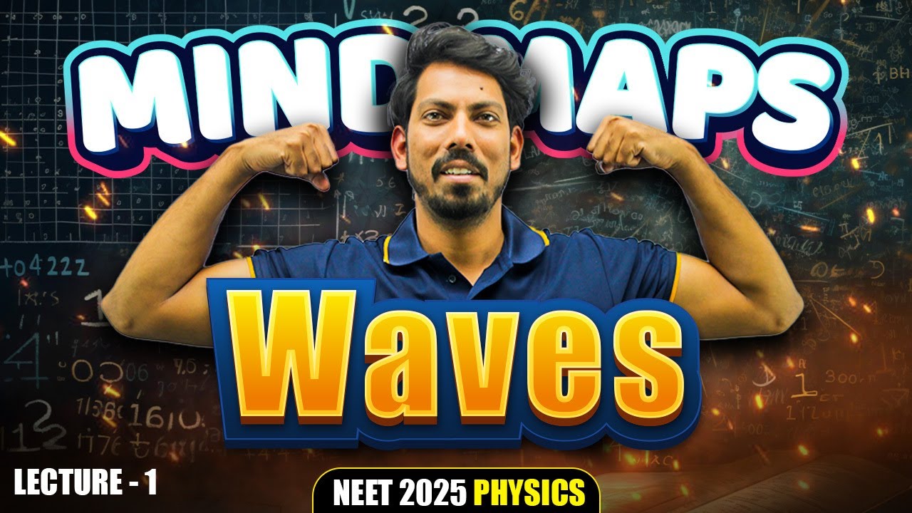 Wave Theory | Lecture - 1 | Mind Maps Series | Physics | NEET 2025 | Nitin Sir