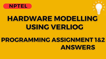 Programming Assignment 1 &2 | Hardware Modelling Using Verilog Week 2 | NPTEL @HanumansView