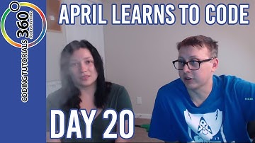 Day 20 April Learns to Code ;) | 100 Days of Code Challenge