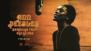 Video thumbnail of "Ann Peebles - I Pity the Fool (Official Audio)"