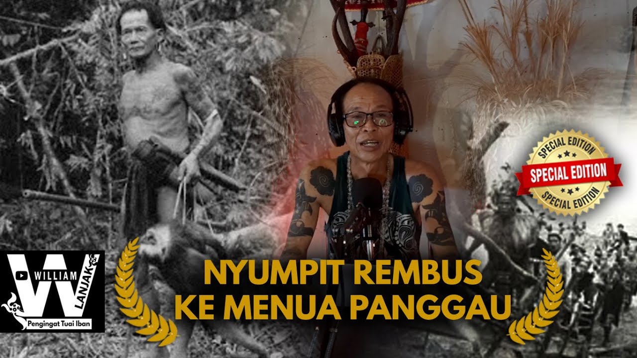 NYUMPIT REMBUS KE MENUA PANGGAU 🔴William Lanjak 