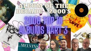Album of the Decade - 2000's: 2006 Part 3