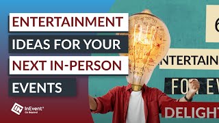 Entertainment ideas for your next in-person events | Learn With Ash