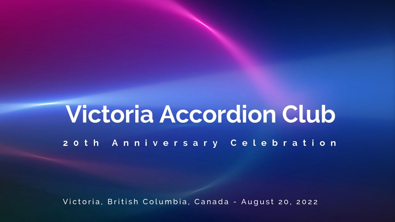 Victoria Accordion Club Band 20th Anniversary Celebration YouTube