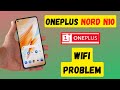 Comment Résoudre Le Problème Wi Fi Sur OnePlus Nord N10 Connexion Wi Fi Et Vitesse Lente mp3