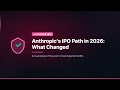 Anthropic's IPO Path in 2026: What Changed