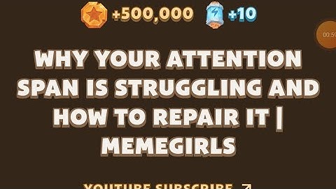 Memefi today video code I Why Your Attention Span is Struggling and How to Repair It | MemeGirls