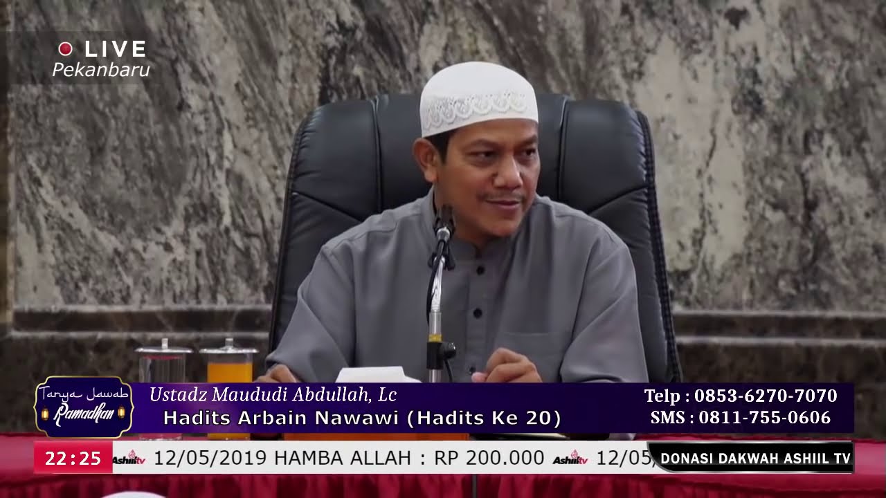 Hadist Arbain An Nawawi (Hadist 20) Ustadz Maududi Hadist Arbain An Nawawi (Hadist 20) Ustadz Maududi
