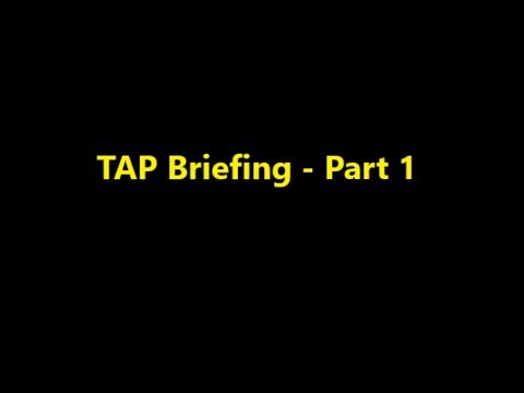 TAP Briefing - Part 1