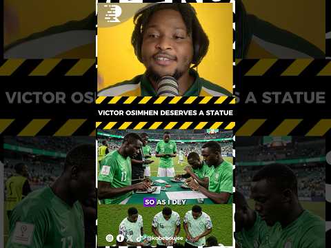 NIGERIA OWES VICTOR OSIMHEN A STATUE FOR SAVING THEM 