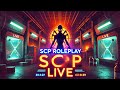 SCP SITE ROLEPLAY CHILL STREAM (Chill &amp; Talks)