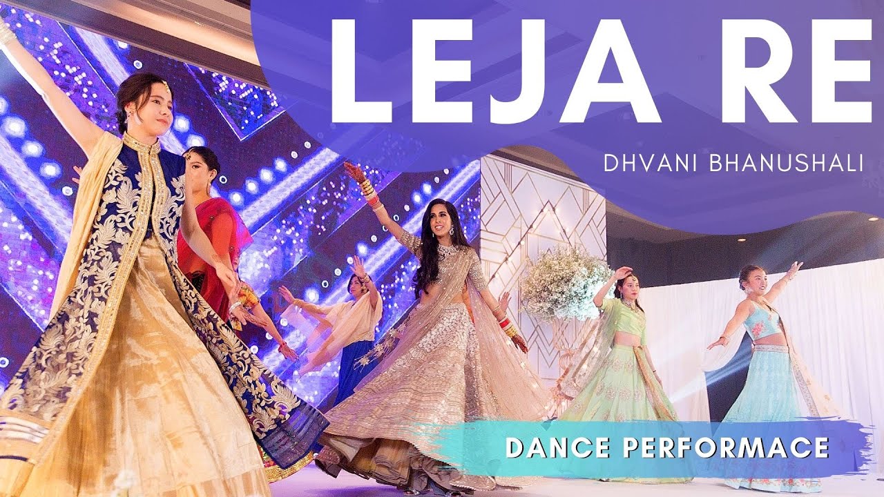 Leja Re Sangeet Indian Wedding Dance Performance YouTube