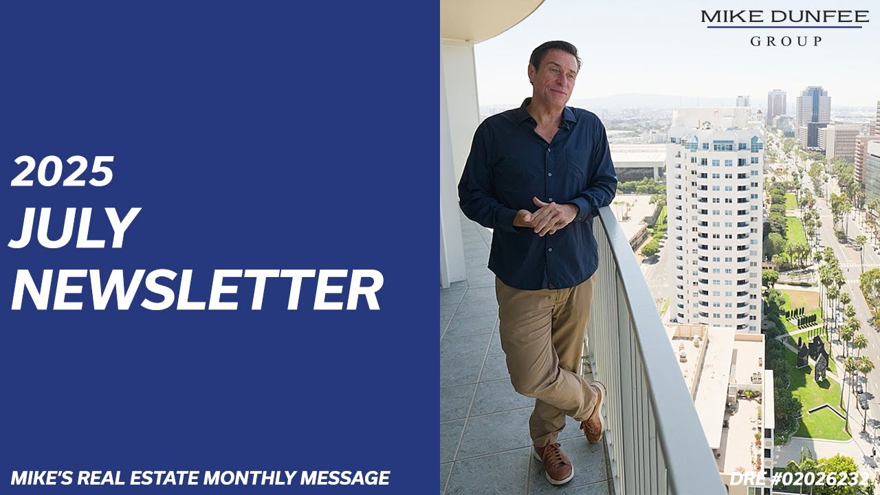 Mike's July 2025 Real Estate Monthly Message