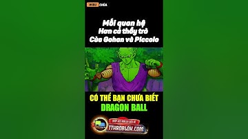 Mối quan hệ hơn cả Thầy Trò của Gohan và Piccolo || Wibu Chúa #shorts