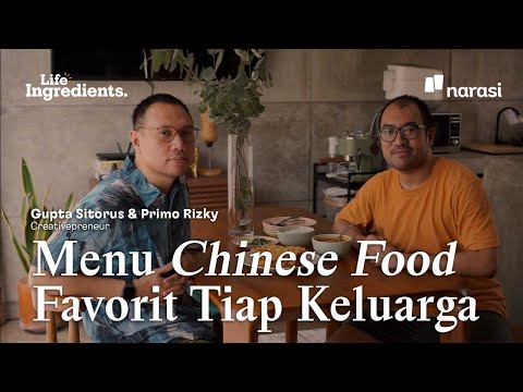 Menikmati Nostalgia Lewat Makanan Cina Favorit Keluarga | Life Ingredients