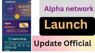 Alpha Network Listening Sigma Exchange || Alpha Network New Update || এখনি আপডেট করে নিন। screenshot 5