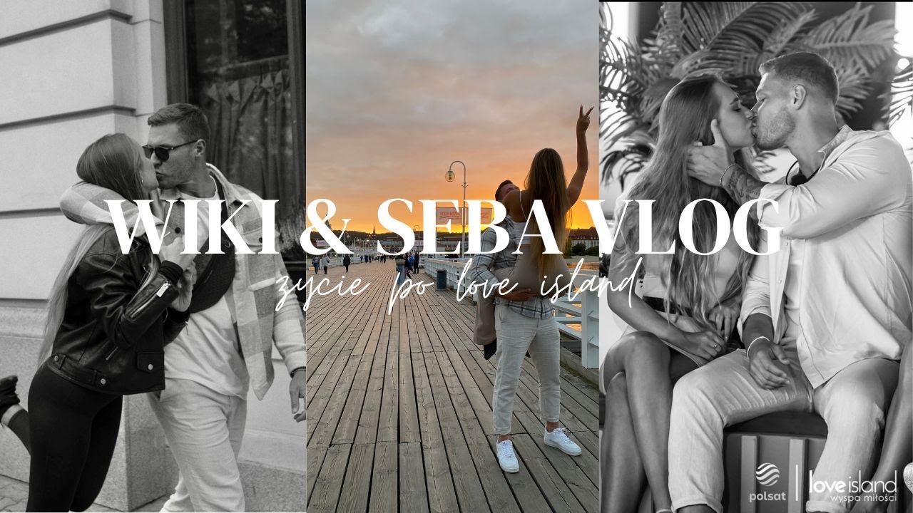Prawdziwe życie po Love Island I Wiki & Seba 🌴🤍