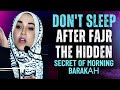 The Secret of Morning Barakah – Yasmin Mogahed 🌙