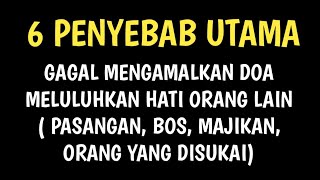 6 SEBAB GAGAL MENGAMALKAN DOA CARA MENGHADAPI ORANG MARAH, CARA MELULUHKAN HATI BOS MAJIKAN PASANGAN