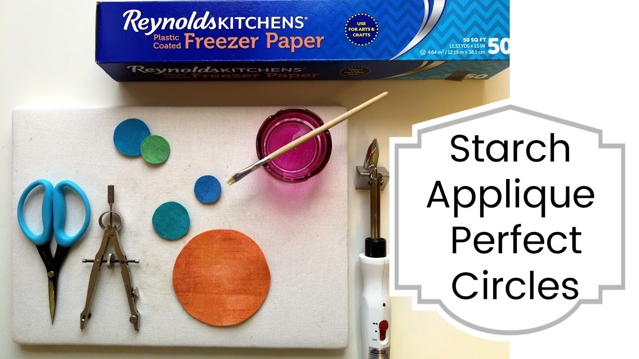 How To Make the Perfect Circle - Starch Applique