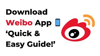 How to Download Weibo App 📱 (Quick & Easy Guide!) screenshot 5
