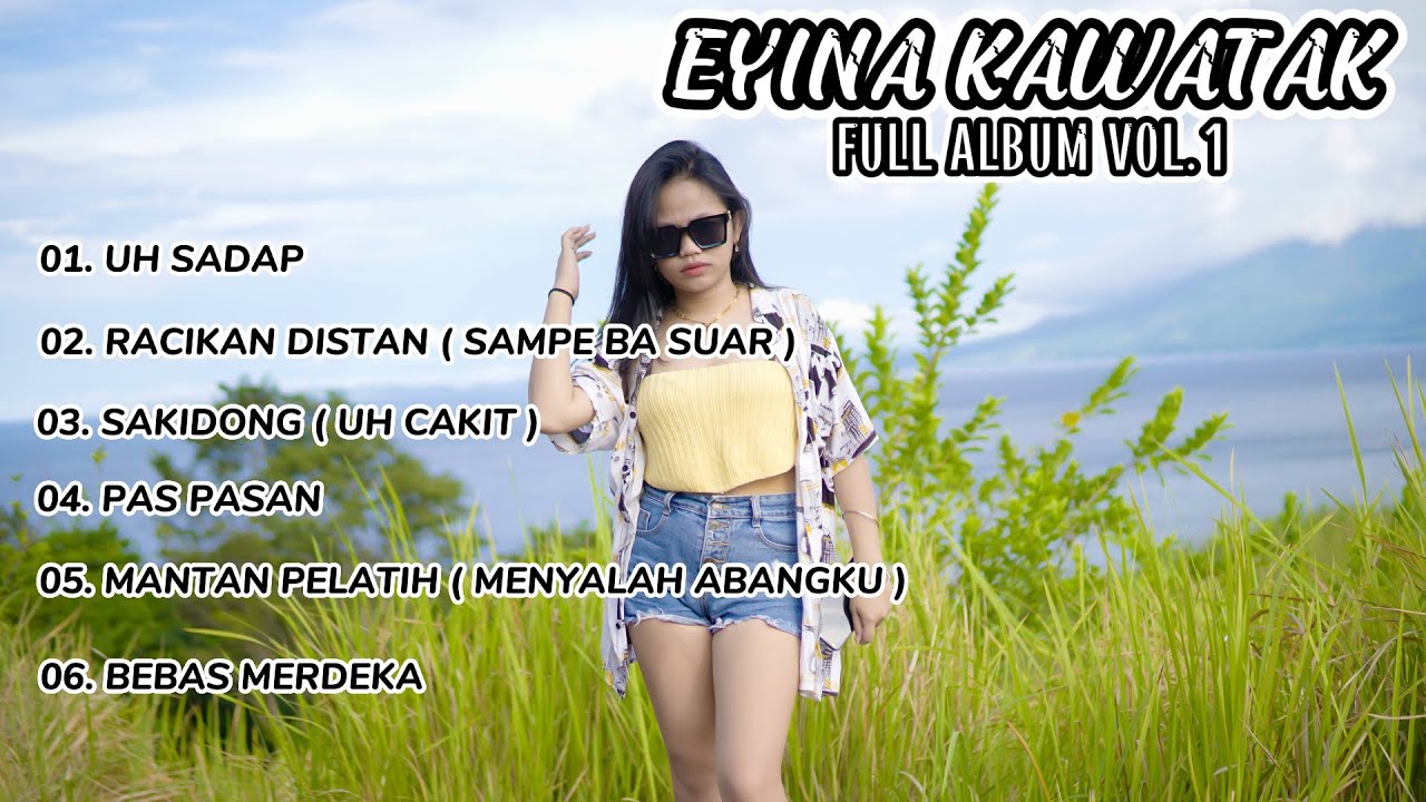 EYINA KAWATAK FULL ALBUM VOL 1 VIRAL TIKTOK TERBARU #viraltiktok EYINA KAWATAK FULL ALBUM VOL 1 VIRAL TIKTOK TERBARU #viraltiktok