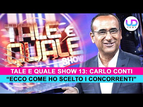 Tale e Quale Show 13, Carlo Conti: Ecco Come Sono Stati Scelti I Concorrenti!