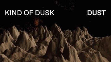 KIND OF DUSK - dust (Official Music Video)
