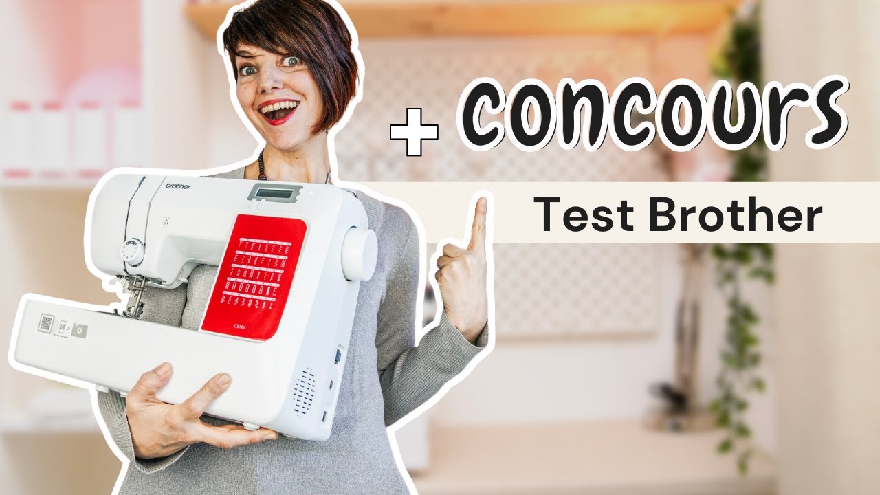 Test complet de la machine à coudre Brother CS10s !
