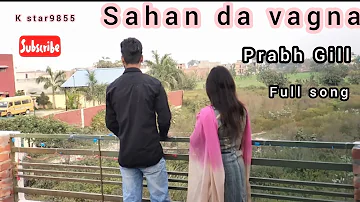 prabh Gill : mere sahan da vagna (full video) Daman sandhu | family 420 once again | Punjabi Song